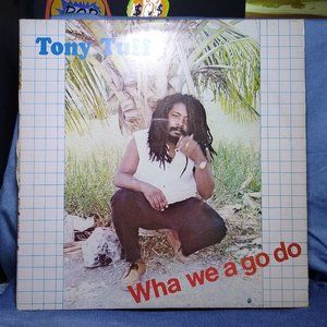 Tony Tuff Wha We A Go Do 1984 Reggae Vinyl record EXtremely RARE!!
